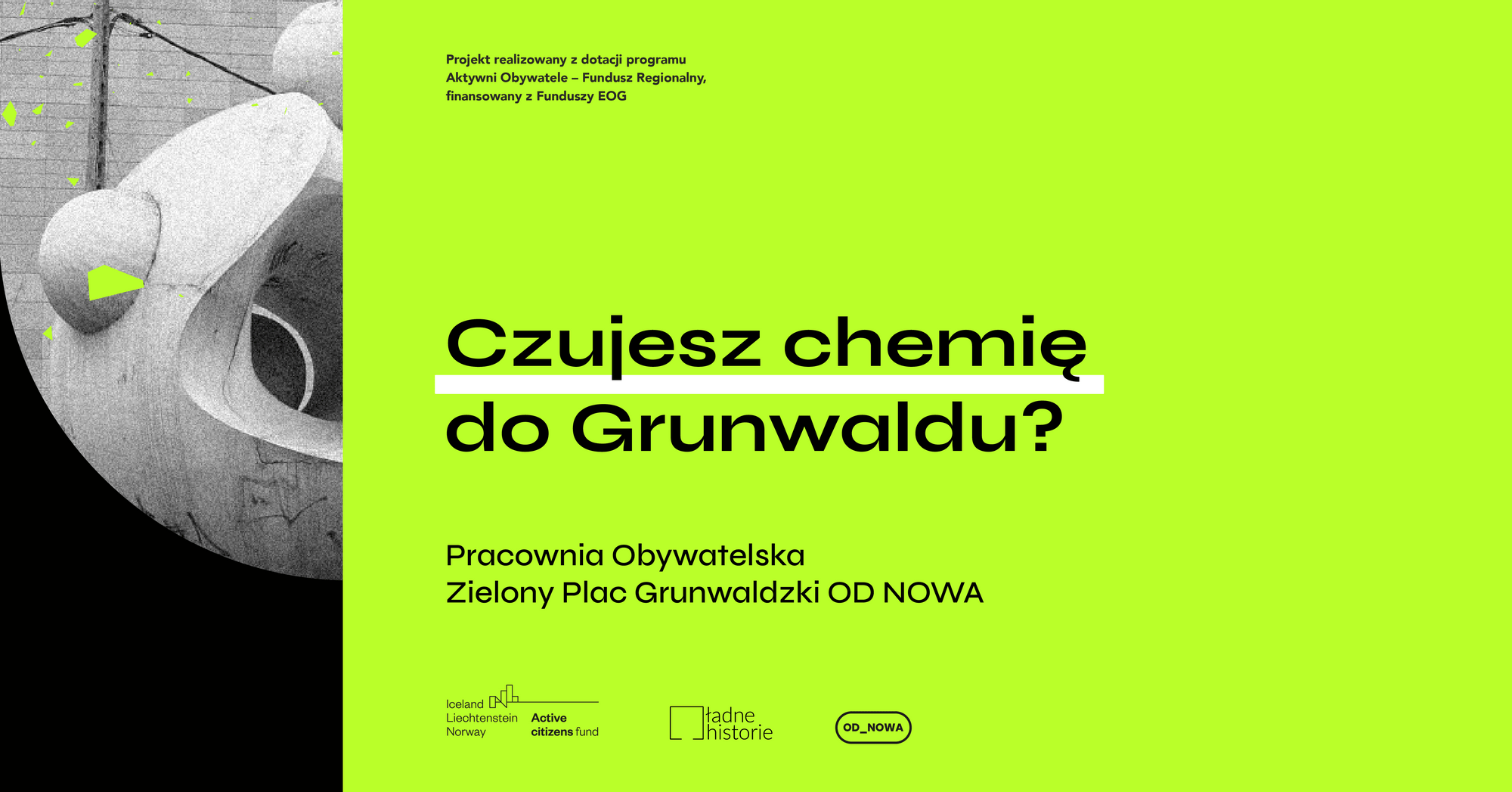 Zielona grafika, po prawej stronie czarny tekst: Czujesz chemię do Grunwaldu? Pracownia Obywatelska Zielony Plac Grunwaldzki OD NOWA. Po lewej stronie fragment czarno-białego zdjęcia kamiennej rzeźby przedstawiającej model atomu.