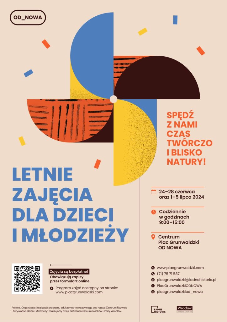 projekt graficzny: Aleksandra Abramik Kolorowy plakat wydarzenia. Na beżowym tle kolorowy wiatraczek. Poniżej duże napisy: Letnie zajęcia dla dzieci i młodzieży. Spędź z nami czas twórczo i blisko natury! 24-28 czerwca oraz 1-5 lipca.