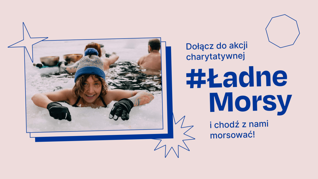 projekt graficzny: Aleksandra Abramik Kolorowa, pozioma grafika. Na różowym tle granatowy napis "Dołącz do akcji charytatywnej ładne morsy i chodź morsować z nami". Po lewej stronie zdjęcie młodej kobiety w czapce i rękawiczkach, zanurzonej w przeręblu.